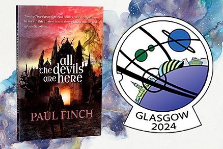 banner image showing the Glasgow 2024 WorldCon logo on the right, and a copy of ALL THE DEVILS ARE HERE by Paul Finch on the left