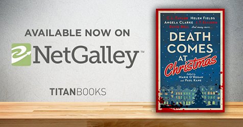 banner image featuring Death Comes at Christmas, edited by Marie O'Regan and Paul Kane. Text reads: Available now on NetGaley. Titanbooks