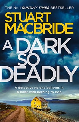 A Dark so Deadly, Stuart MacBride