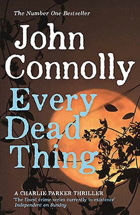 Every Dead Thing, by John Connolly