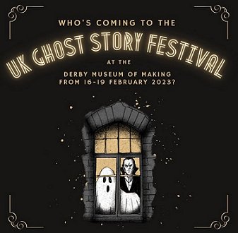 Poster for UK Ghost Story Festival, showing a ghost and a vampire looking out of a window. Derby Museum of Making, 16-19 February 2023