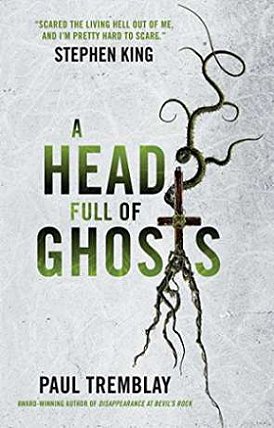 A Head Full of Ghosts, by Paul Tremblay