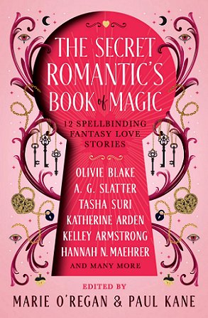 cover to The Secret Romantic's Book of Magic, edited by Marie O'Regan and Paul Kane