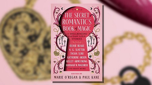 banner image showing the cover of The Secret Romantic's Book of Magic, edited by Marie O'Regan and Paul Kane, against a pink background with a gold filigree heart-shaped lock and chain