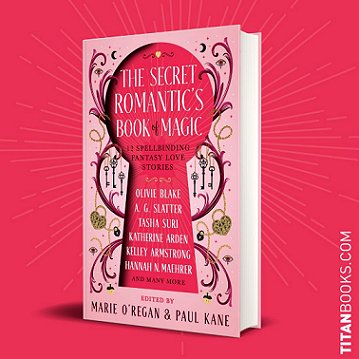 banner image showing a copy of The Secret Romantic's Book of Magic, edited by Marie O'Regan and Paul Kane, standing against a deep pink background. Text reads: TitanBooks.com