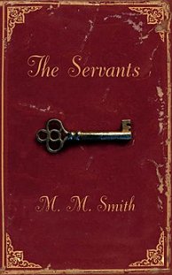 The Servants, M.M. Smith