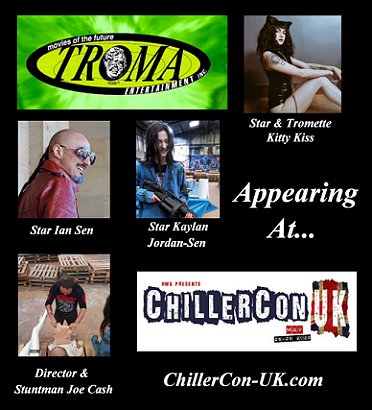 ChillerCon UK ad - Troma at ChillerCon UK: Ian Sen, Kaylan Jordan-Sen, Kitty Kiss and Joe Cash