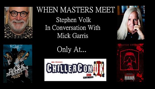 ChillerCon UK ad - When Masters Meet: Stephen Volk in conversation with Mick Garris