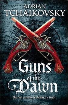 Guns of the Dawn, by Adrian Tchaikovsky