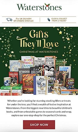 screenshot from Waterstones.com. Text reads Gifts They'll Love, Christmas at Waterstones, above a display of books. Below that text reads: Whether you're looking for stunning stocking fillers or treats for under the tree, you'll find a wealth of festive inspiration at Waterstones. From the biggest new titles to beautiful children's books, and from unbeatable games to seasonal cards and wrap, explore our one-stop-sho for the perfect Christmas. SHOP NOW