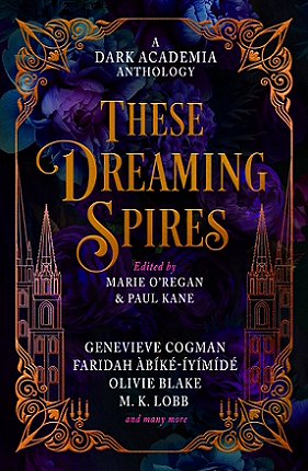 These Dreaming Spires, edited by Marie O'Regan and Paul Kane