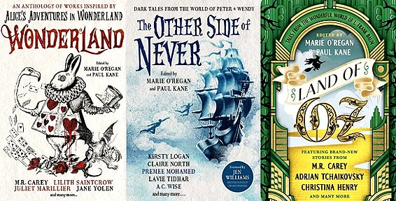 banner image. L to R: Wonderland, edited by Marie O'Regan & Paul Kane, The Other Side of Never, edited by Marie O'Regan & Paul Kane, and Land of Oz, edited by Marie O'Regan & Paul Kane