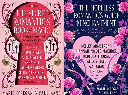 Left: The Secret Romantic's Book of Magic, edited by Marie O'Regan and Paul Kane. Right: The Hopeless Romantic's Guide to Enchantment, edited by Marie O'Regan and Paul Kane